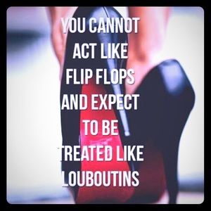 Act like A shiny new pair of Louboutins 👠